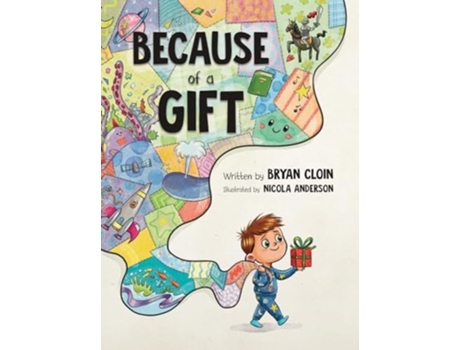 Livro Because of a Gift de Bryan Cloin (Inglês - Capa Dura)