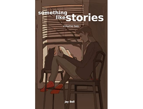 Livro Something Like Stories Volume Two de Jay Bell (Inglês)