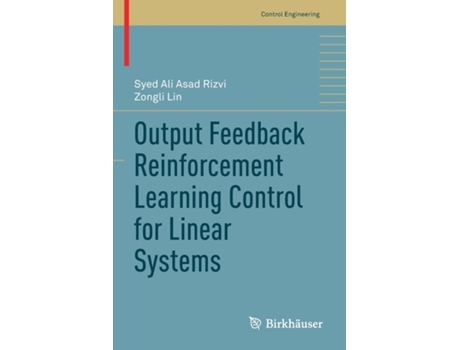Livro Output Feedback Reinforcement Learning Control for Linear Systems de Zongli Lin (Inglês)