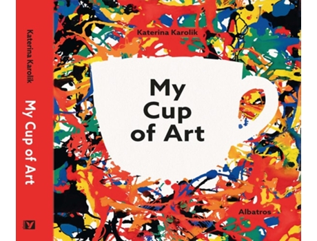 Livro My Cup of Art de Katerina Karolik (Inglês - Capa Dura)