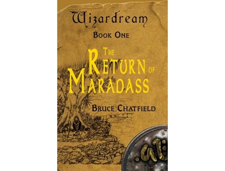 Livro Wizardream Book One The Return Of Maradass De Bruce Chatfield (inglês)