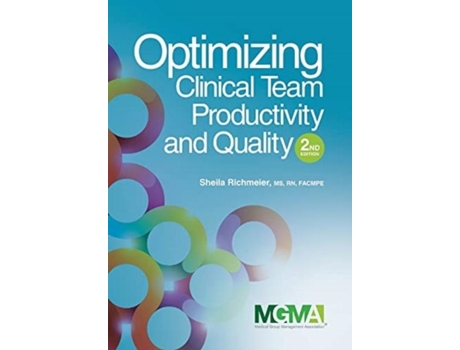Livro Optimizing Clinical Team Productivity And Quality De Sheila Richmeier (inglês)