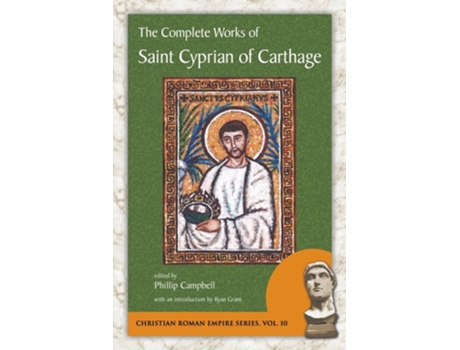 Livro The Complete Works of Saint Cyprian of Carthage de Saint Cyprian of Carthage (Inglês)