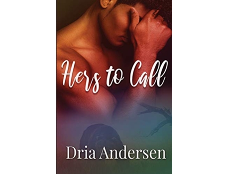 Livro Hers To Call de Dria Andersen (Inglês)