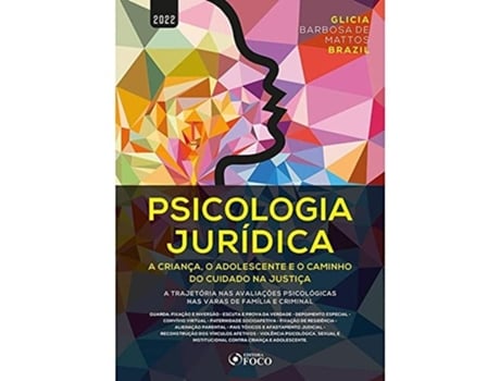 Livro Psicologia Jurídica A Criança, O Adolescente E O Caminho Do Cuidado Na Justiça - 1A Ed - 2022 de Brazil e Glicia Barbosa De Matt (Português)
