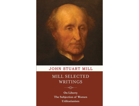 Livro Mill Selected Writings de John Stuart Mill (Inglês - Capa Dura)