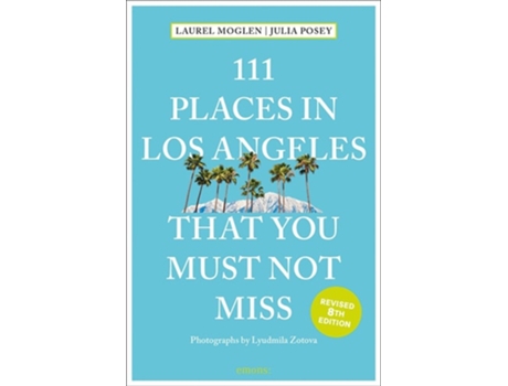 Livro 111 Places in Los Angeles That You Must Not Miss de Laura Moglen e Julia Posey (Inglês)