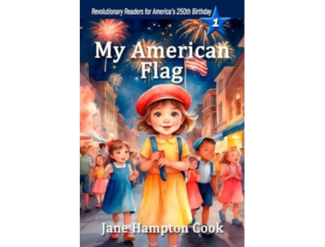 Livro My American Flag Revolutionary Readers for Americas 250th Level 1 de Jane Hampton Cook (Inglês)