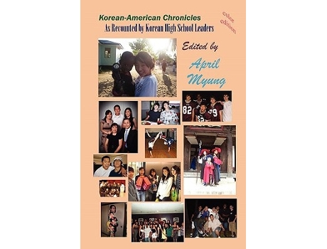 Livro Korean-american Chronicles As Recounted By Korean High School Leaders De Myung E April (inglês)