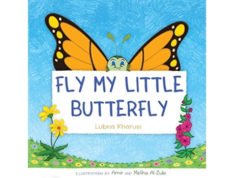 Livro Fly my Little Butterfly de Ms Lubna Kharusi (Inglês)