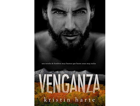 Livro Venganza Una novela de hombres buenos que hacen cosas malas Serie Justicia Vigilante Spanish Edition de Kristin Harte (Espanhol)