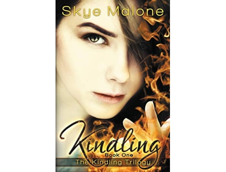 Livro Kindling Kindling Trilogy de Skye Malone Megan Joel Peterson (Inglês)
