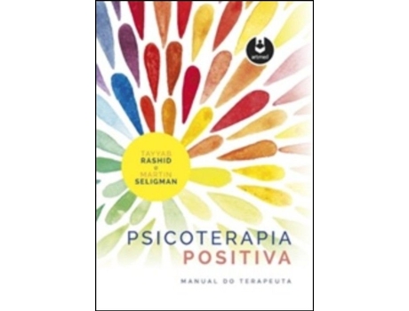 Livro Psicoterapia Positiva de Tayyab Rashid e Martin Seligman