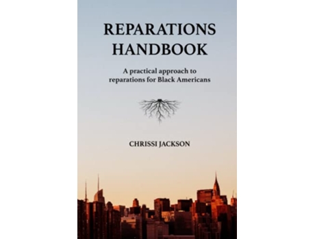 Livro Reparations Handbook A practical approach to reparations for Black Americans de Chrissi Jackson (Inglês)