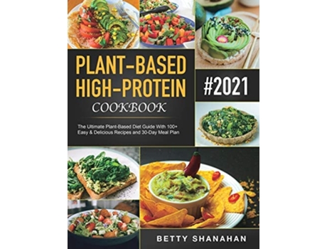 Livro Plant-based High-protein Cookbook De Betty Shanahan (inglês)