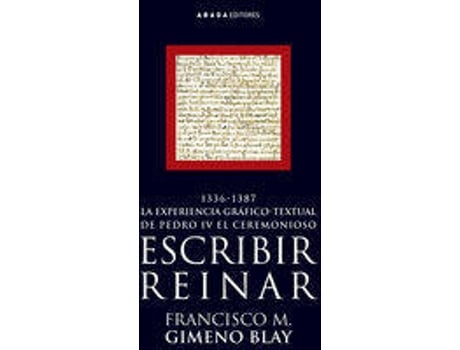 Livro Escribir Reinar de Francisco Gimeno