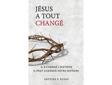 Livro JÉSUS A TOUT CHANGÉ de Anthony F Russo (Inglês)