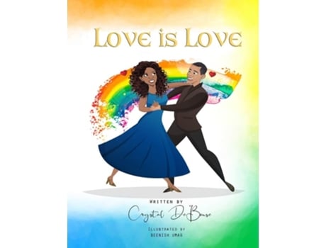 Livro Love Is Love De Crystal De Bouse (inglês)