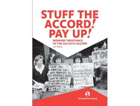 Livro Stuff The Accord! Pay Up! Workers Resistance To The Alp-actu Accord De Liz Ross (inglês)