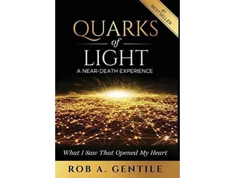 Livro Quarks of Light A NearDeath Experience de Rob A Gentile (Inglês)