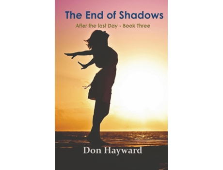 Livro The End of Shadows de Don Hayward (Inglês)