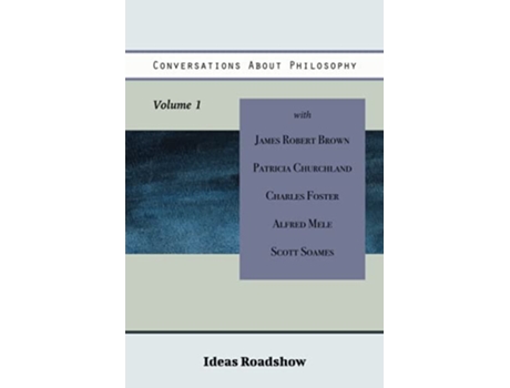 Livro Conversations About Philosophy Volume 1 Ideas Roadshow Collections de Howard Burton (Inglês)