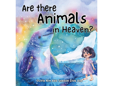 Livro Are there animals in heaven? For Christian children dreaming of heaven de Olivia Kim (Inglês)