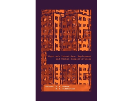 Livro High-Tech Industries, Employment and Global Competitiveness de S.R. Hashim ( Inglês )