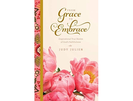Livro From Grace To Embrace de Judy Julien (Inglês - Capa Dura)