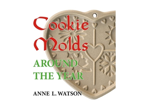 Livro Cookie Molds Around the Year de Anne L Watson (Inglês)