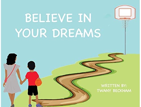 Livro Believe In Your Dreams de Twany Beckham (Inglês)