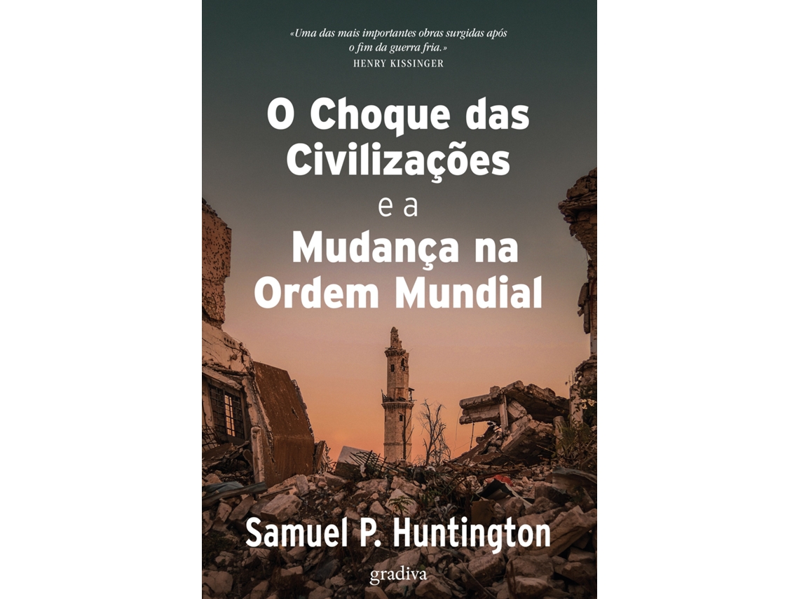 O Choque Das Civilizações E A Mudança Na Ordem Mundial