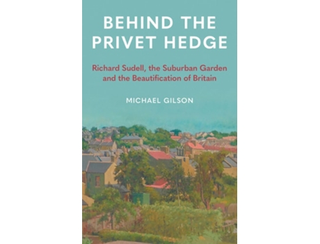 Livro Behind the Privet Hedge de Michael Gilson (Inglês - Capa Dura)