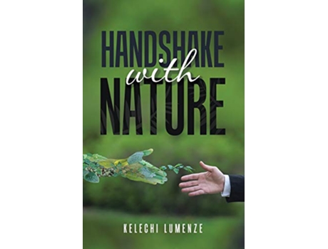 Livro HANDSHAKE WITH NATURE de Kelechi Lumenze (Inglês)