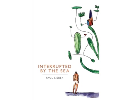 Livro Interrupted by the Sea de Paul Lieber (Inglês)