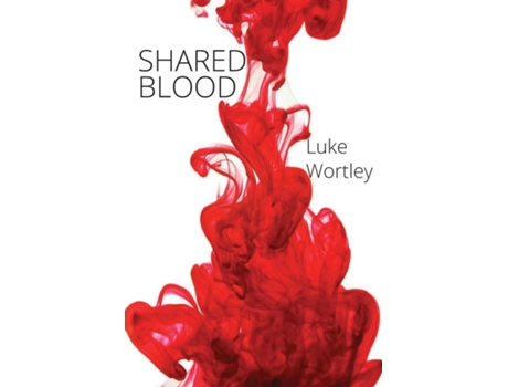 Livro Shared Blood de Luke Wortley (Inglês)