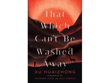 Livro That Which Cant Be Washed Away de Xu Huaizhong (Inglês)