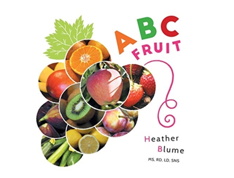 Livro ABC Fruit Learn the Alphabet with FruitFilled Fun 1 ABC Food to Learn de Heather Blume (Inglês)