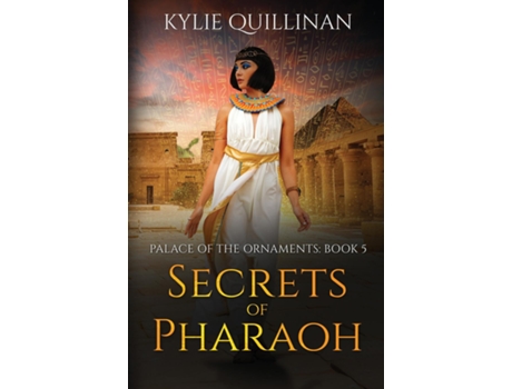 Livro Secrets of Pharaoh de Kylie Quillinan (Inglês)