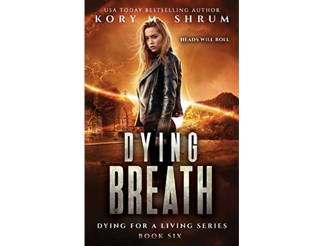 Livro Dying Breath Dying for a Living de Kory M Shrum (Inglês)
