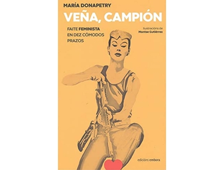 Livro Veña , Campión , Faite Feminista. de María Donapetry (Galego)