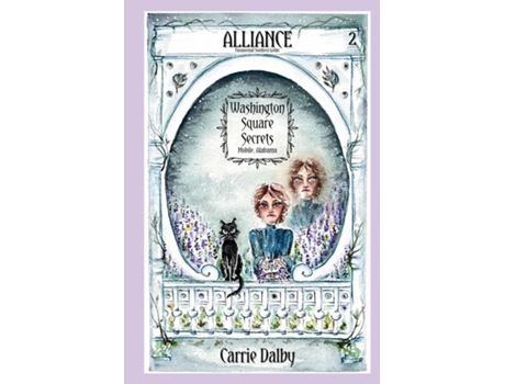 Livro Alliance Washington Square Secrets Book 2 de Carrie Dalby (Inglês)