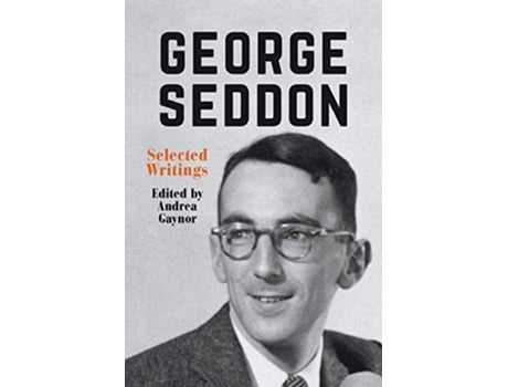 Livro George Seddon Selected Writings de Andrea Gaynor (Inglês)