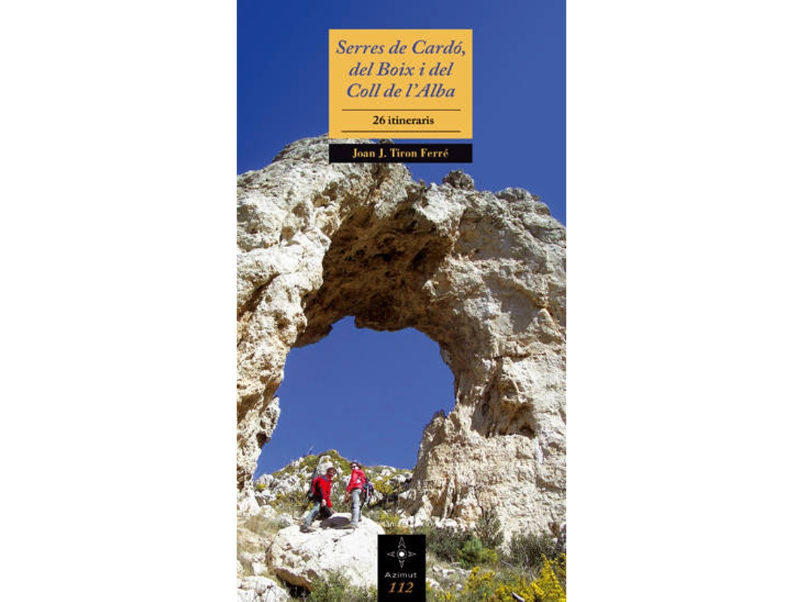 Livro Serres de Cardó, del Boix i del Coll de lAlba 26 itineraris de Joan J Tiron Ferré