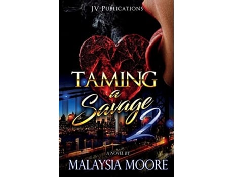 Livro Taming A Savage 2 de Malaysia Moore (Inglês)