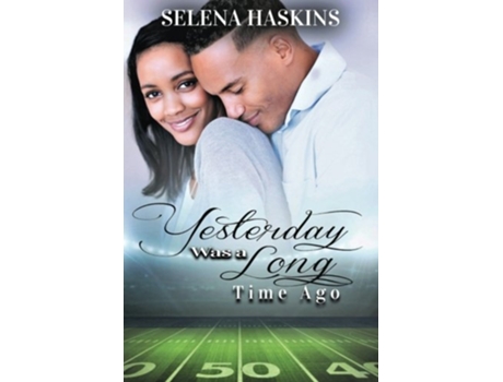 Livro Yesterday Was a Long Time Ago de Selena Haskins (Inglês)
