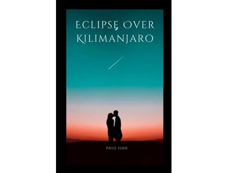 Livro Eclipse Over Kilimanjaro de PAUL ISAH (Inglês)