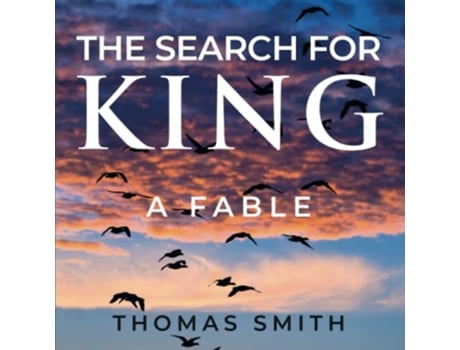 Livro The Search for King A Fable de Thomas Smith (Inglês)
