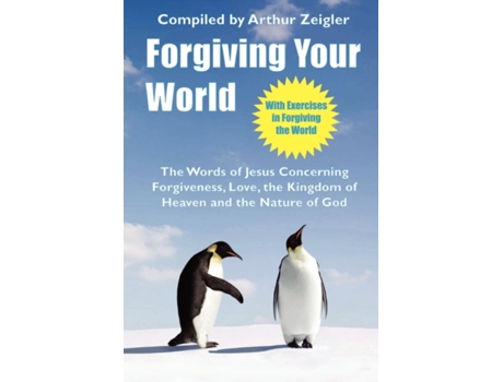 Livro Forgiving Your World Arthur Zeigler (Inglês)