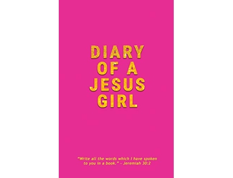 Livro Diary Of A Jesus Girl Journal de Crystal S Daye (Inglês)